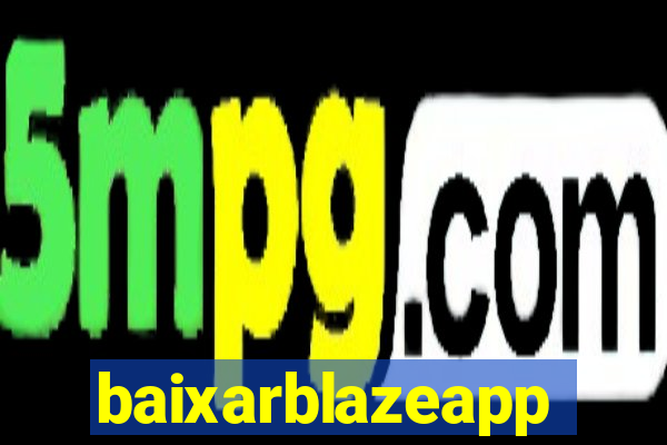 baixarblazeapp