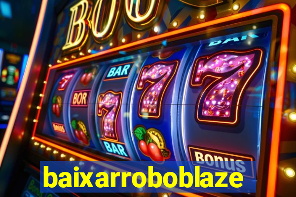 baixarroboblaze