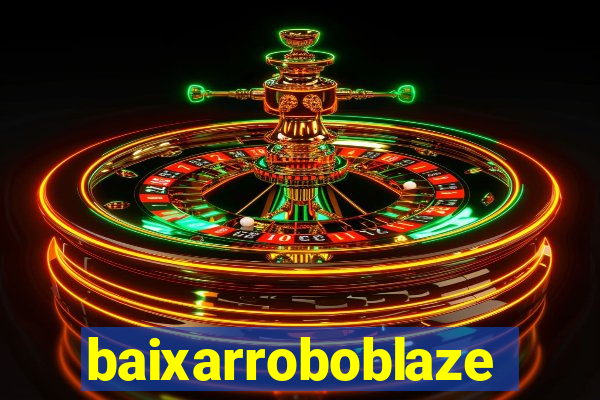 baixarroboblaze