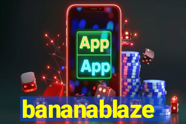 bananablaze