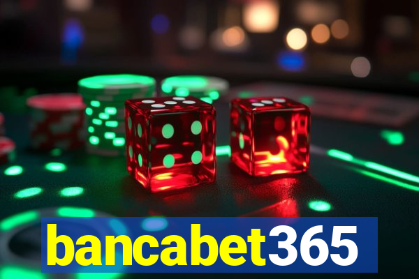 bancabet365