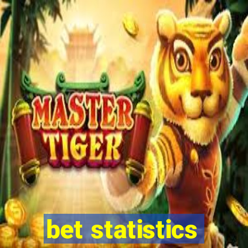 bet statistics