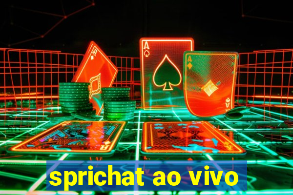 sprichat ao vivo