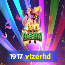 1917 vizerhd