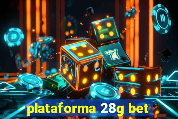 plataforma 28g bet