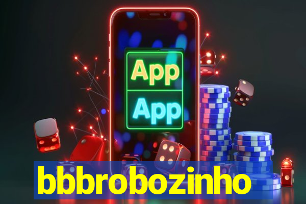 bbbrobozinho