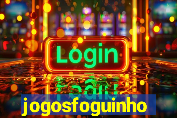 jogosfoguinho