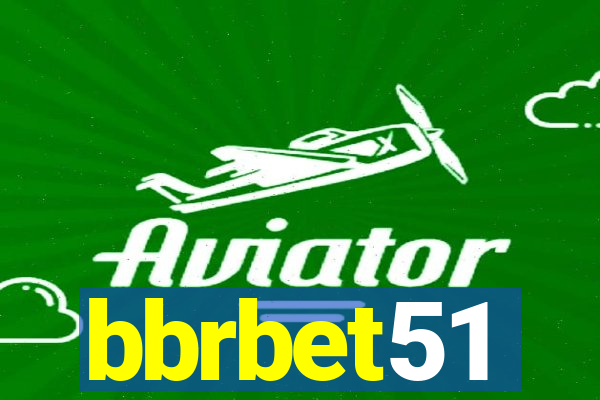 bbrbet51