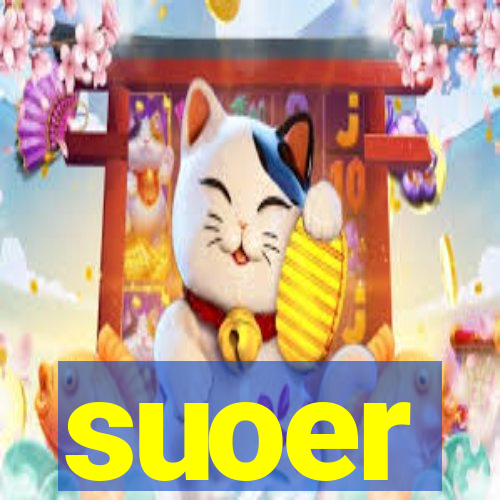 suoer