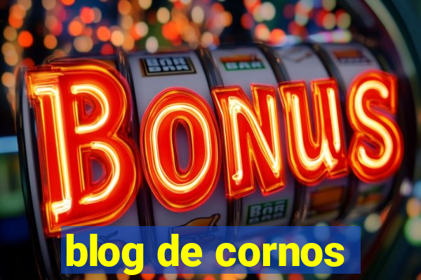 blog de cornos