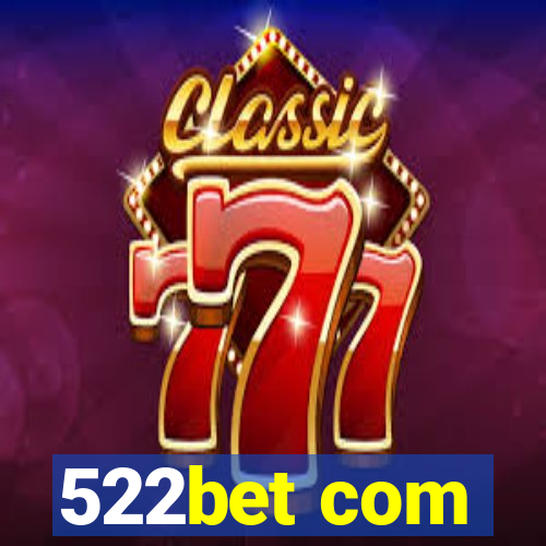 522bet com