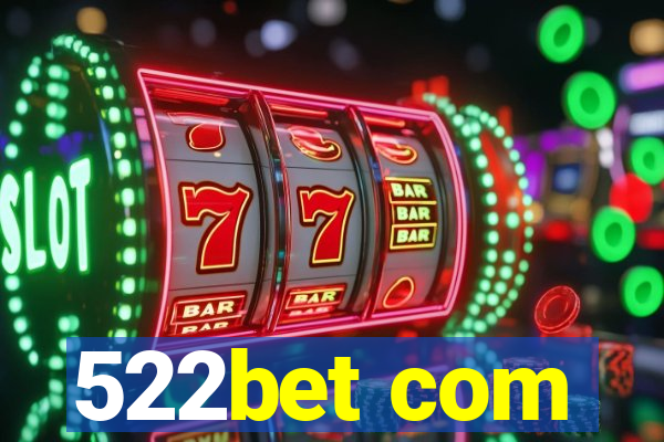 522bet com