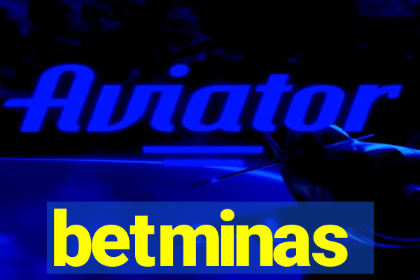 betminas