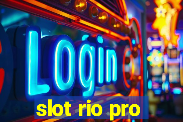 slot rio pro