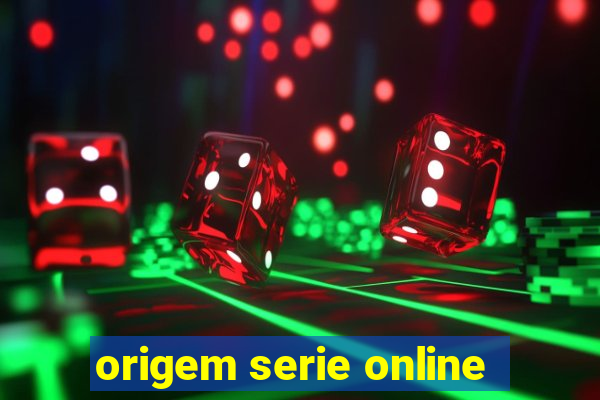 origem serie online