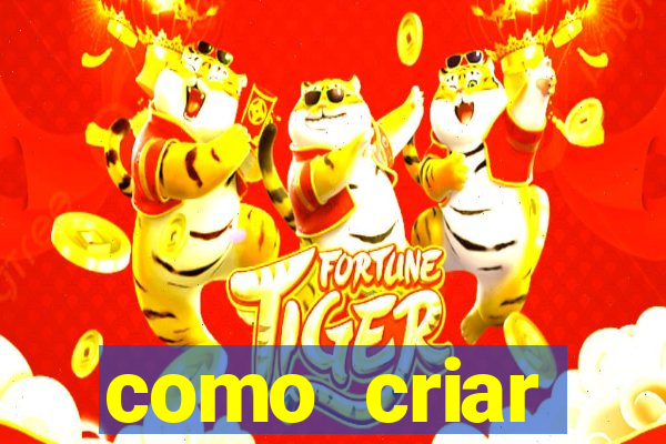 como criar plataforma de jogo do tigre