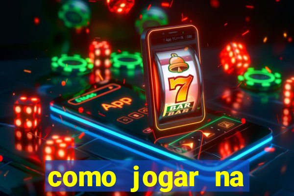 como jogar na plataforma do tigre