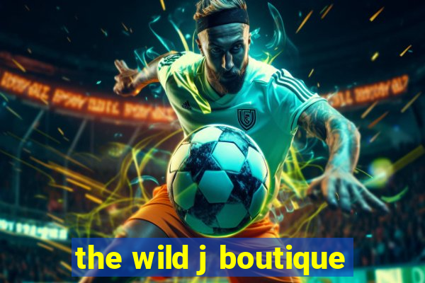 the wild j boutique