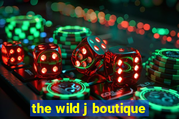 the wild j boutique