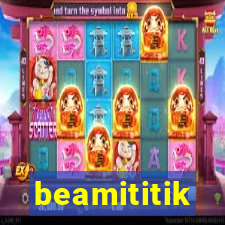 beamititik