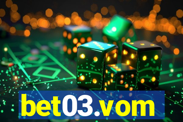 bet03.vom