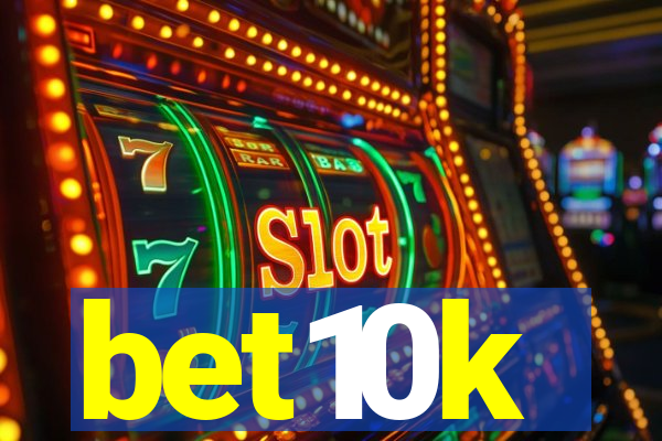 bet10k