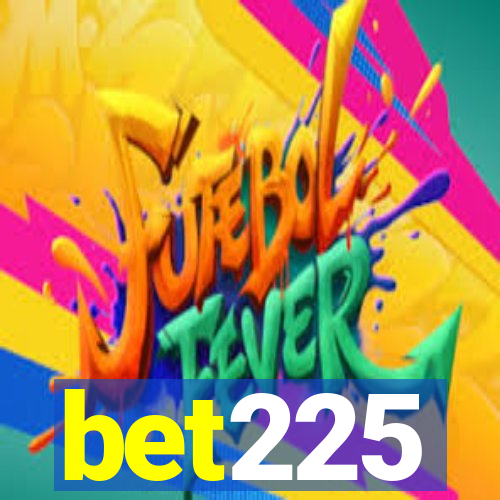 bet225