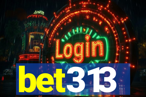 bet313