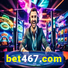 bet467.com