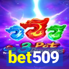 bet509