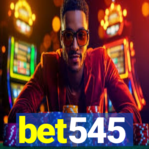 bet545