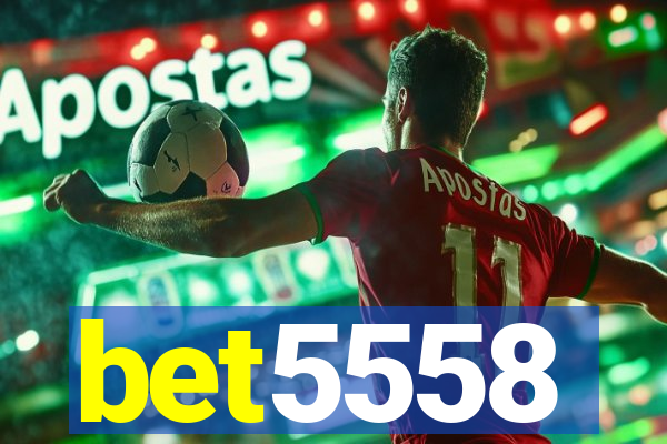 bet5558