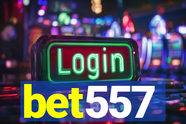 bet557