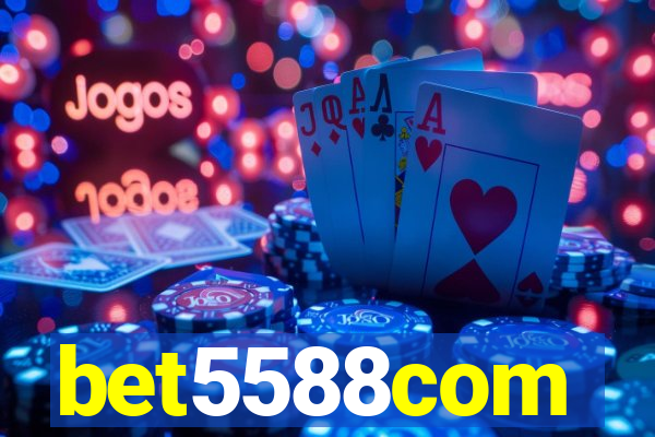 bet5588com