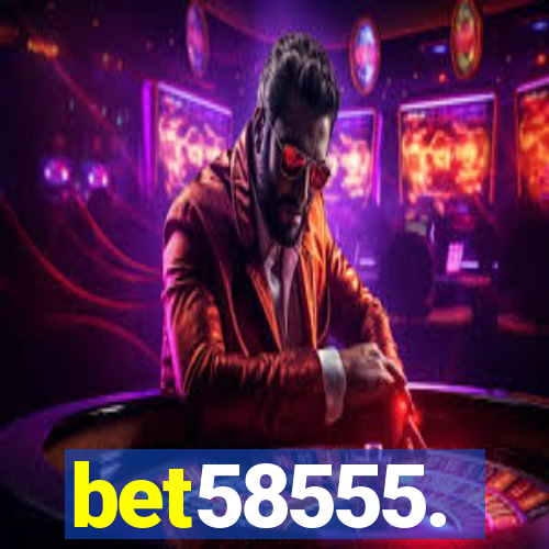 bet58555.