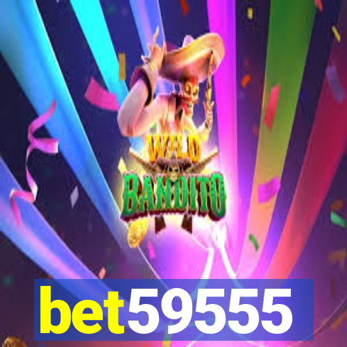 bet59555