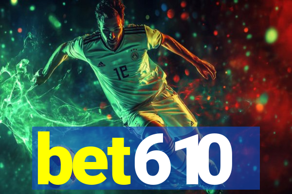 bet610