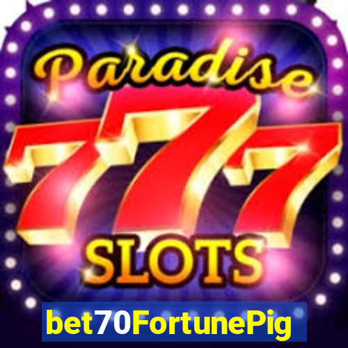 bet70FortunePig