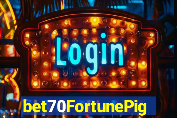 bet70FortunePig