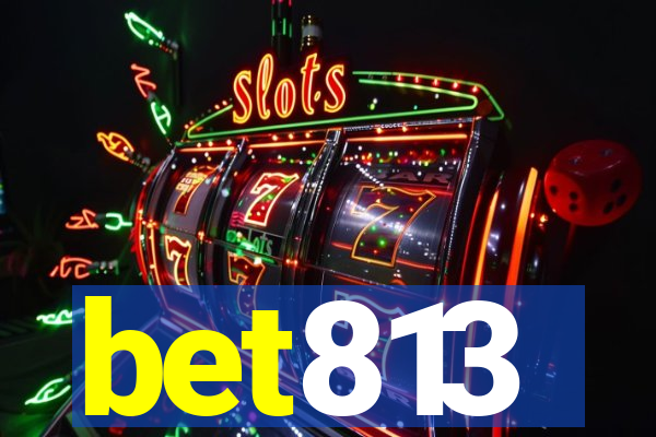 bet813