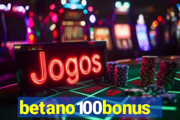 betano100bonus