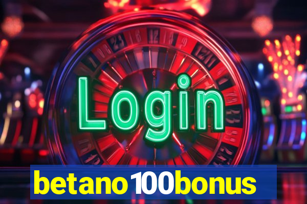 betano100bonus