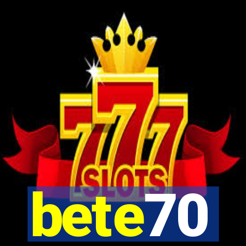 bete70