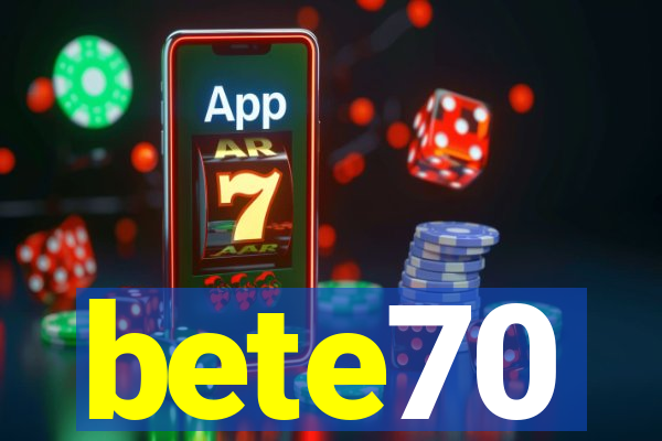 bete70