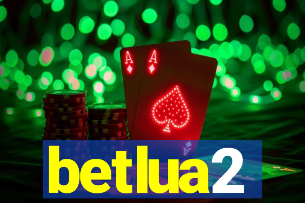 betlua2