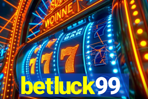 betluck99