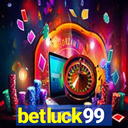 betluck99