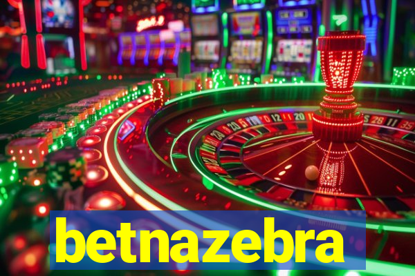 betnazebra