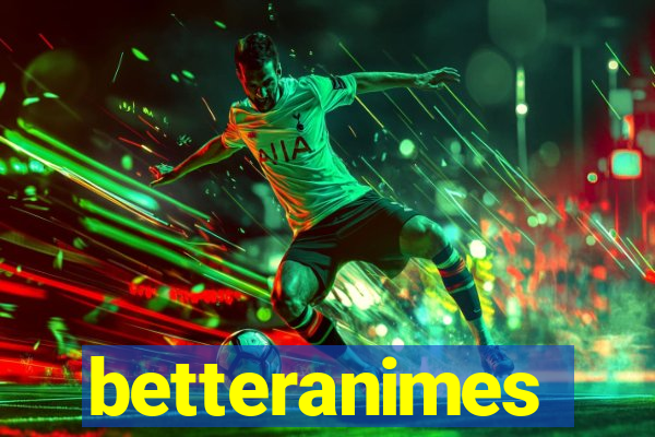 betteranimes