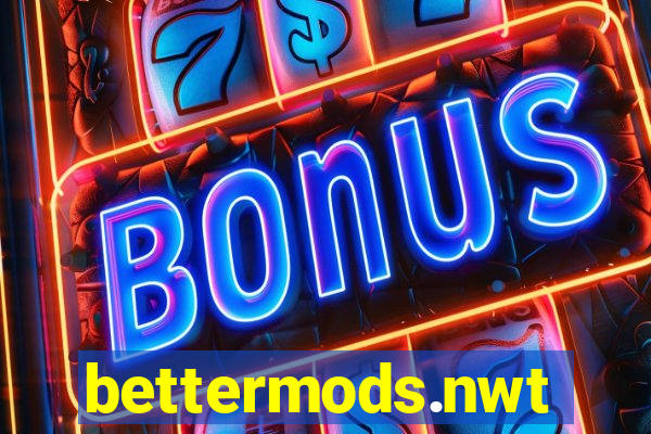 bettermods.nwt